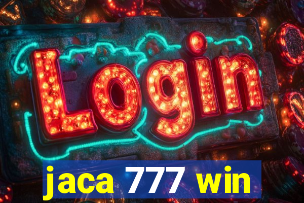 jaca 777 win
